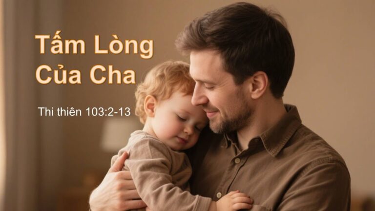 Tấm Lòng Của Cha &#8211; Mục sư Nguyễn Phi Hùng